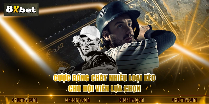 Cược bóng chày nhiều loại kèo cho hội viên lựa chọn